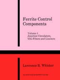 Ferrite Control Components, Volume 1: Junction Circulators, Yig Filters and Limiters