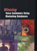 Winning Telco Customers Using Marketing Databases