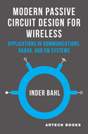 Modern Passive Circuit Design for Wireless: Applications in Communications, Radar, and EW Systems