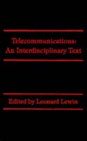 Telecommunications: An Interdisciplinary Text