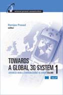 Towards a Global 3G System, Volume 1