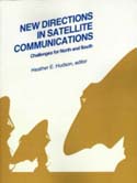 New Directions in Satellite Communications: Challenges for North and South