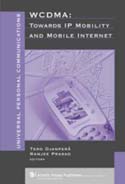 Wideband CDMA:Towards IP Mobility and Mobile Internet