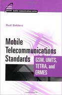 Mobile Telecommunications Standards: GSM,UMTS,TETRA and ERMES