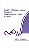 Quality Measures and the Design of Telecommunication Systems