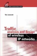 Traffic Analysis and Design of Wireless IP Networks