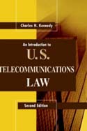 An Introduction to U.S. Telecommunications Law, Second Edition