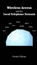 Wireless Access and the Local Telephone Network