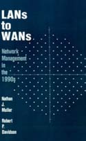 LANs To WANs: Network Management in the 1990s