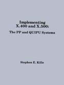 Implementing X.400 and X.500: The PP and QUIPU Systems