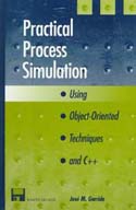 Practical Process Simulation Using Object-Oriented Techniques and C++