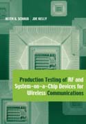 Production Testing of RF and System-on-a-Chip Devices for Wireless Communications