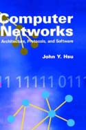 Computer Networks: Architecture Protocols and Software