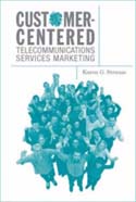 Customer-Centered Telecommunications Services Marketing