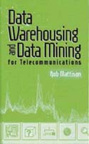 Data Warehousing and Data Mining for Telecommunications